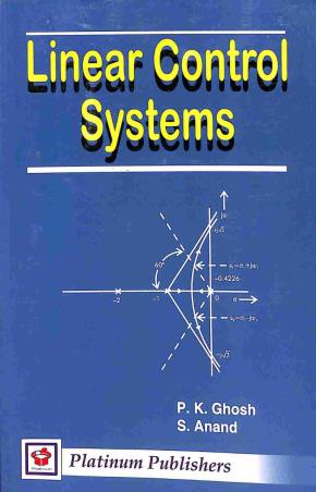 Book cover number 1 for Linear Control Systems written by P. K. Ghosh, S. Anand published by Platinum Publishers