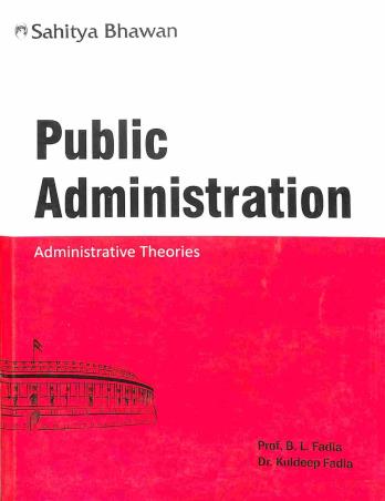 Book cover number 1 for Public Administration (Administrative Theories) written by B. L. Fadia, Kuldeep Fadia published by Sahitya Bhawan