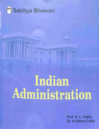 Book cover number 1 for Indian Administration written by B. L. Fadia, Kuldeep Fadia published by Sahitya Bhawan