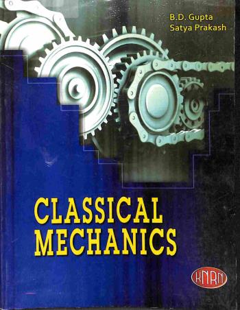 Book cover number 1 for Classical Mechanics written by Satya Prakash, B. D. Gupta published by Kedar Nath Ram Nath