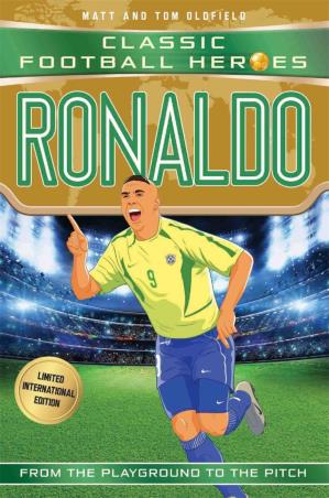 Book cover number 1 for Ronaldo (Classic Football Heroes) written by Tom Oldfield, Matt Oldfield published by John Blake Publishing Ltd