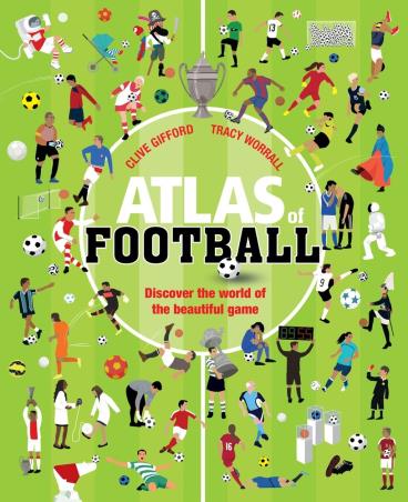 Book cover number 1 for Atlas Of Football written by Clive Gifford published by Red Shed