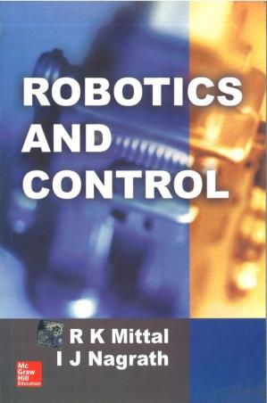Book cover number 1 for Robotics And Control written by I. J. Nagrath, R. K. Mittal published by McGraw Hill Education Private Limited