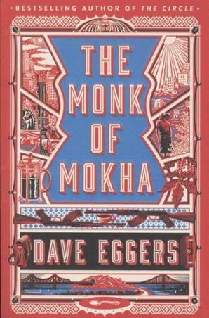 Book cover number 1 for The Monk Of Mokha written by Dave Eggers published by Hamish Hamilton