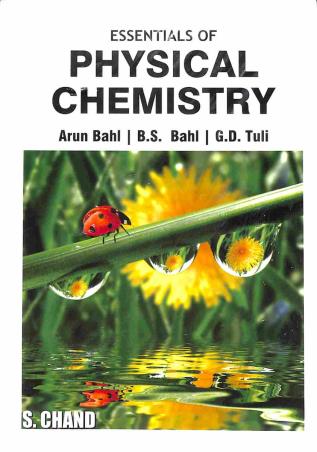 Book cover number 1 for Essentials Of Physical Chemistry written by Arun Bahl, B. S. Bahl, G. D. Tuli published by S. Chand Publishing