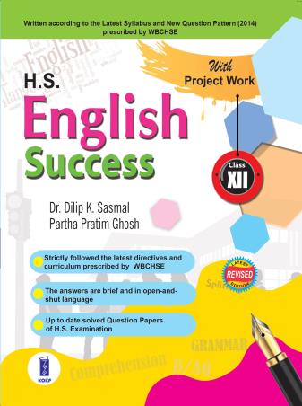 Book cover number 1 for H. S. English Success Class 12 written by Dilip K. Sasmal, Partha Pratim Ghosh published by Katha-O-Kahini Prakashani Pvt. Ltd.