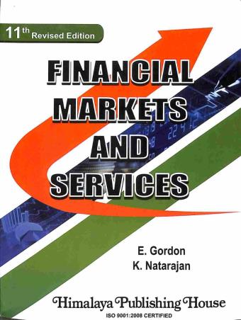 Book cover number 1 for Financial Markets And Services written by E. Gordon, K. Natarajan published by Himalaya Publishing House