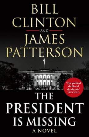 Book cover number 1 for The President Is Missing written by James Patterson, President Bill Clinton published by Penguin Random House