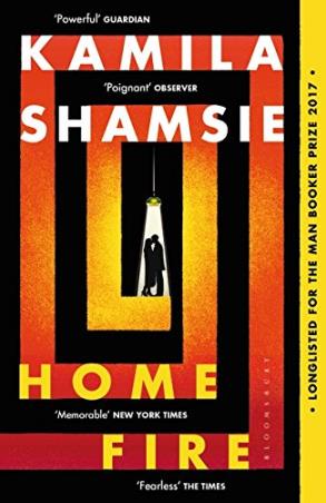 Book cover number 1 for Home Fire written by Kamila Shamsie published by Bloomsbury Publishing