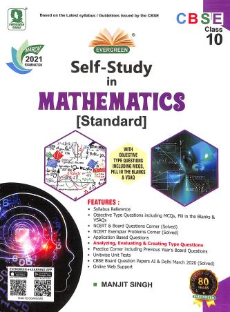Book cover number 1 for CBSE Self-Study In Mathematics Class 10 (2021 Examination) written by Manjit Singh published by Evergreen Publications (India) Ltd.