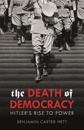 Book cover number 1 for The Death Of Democracy written by Benjamin Carter Hett published by William Heinemann