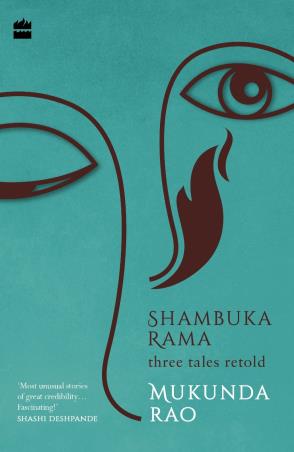 Book cover number 1 for Shambuka Rama : Three Tales Retold written by Mukunda Rao published by Harper Collins Publishers