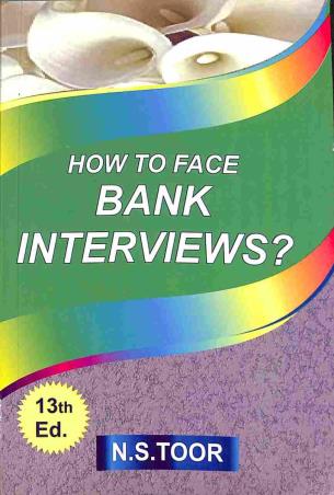 Book cover number 1 for How To Face Bank Interviews? written by N. S. Toor published by Skylark Publications
