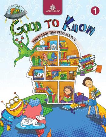 Book cover number 1 for Good To Know 1 written by Shradha Anand published by Madhubun Educational Books