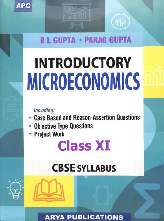 Book cover number 1 for APC Introductory Microeconomics CBSE Class 11 (Including Project Work) written by B. L. Gupta published by Arya Publications