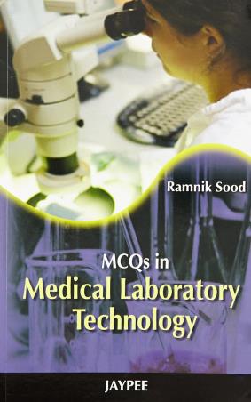 Book cover number 1 for MCQs In Medical Laboratory Technology written by Ramnik Sood published by Jaypee Brothers Medical Publishers (P) Ltd.