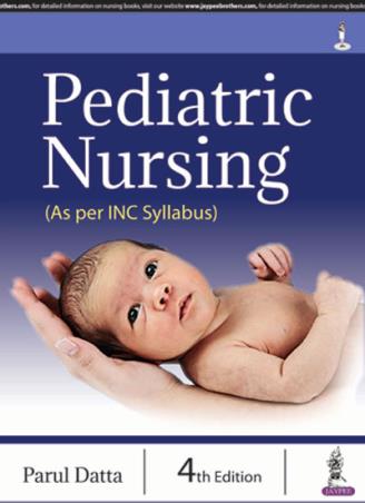 Book cover number 1 for Pediatric Nursing (As Per INC Syllabus) written by Parul Datta published by Jaypee Brothers Medical Publishers (P) Ltd.