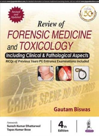 Book cover number 1 for Review Of Forensic Medicine And Toxicology written by Gautam Biswas published by Jaypee Brothers Medical Publishers (P) Ltd.