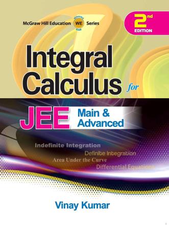 Book cover number 1 for Integral Calculus For JEE Main And Advanced written by Vinay Kumar published by McGraw Hill Education Private Limited