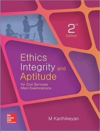 Book cover number 1 for Ethics, Integrity And Aptitude written by M. Karthikeyan published by McGraw Hill Education Private Limited