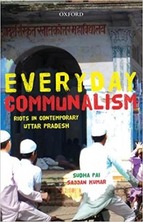 Book cover number 1 for Everyday Communalism : Riots In Contemporary Uttar Pradesh written by Sudha Rai, Sajjan Kumar published by Oxford University Press