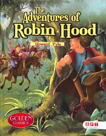 Book cover number 1 for The Adventure Of Robin Hood (Golden Classics) written by Howard Pyle published by BPI India Pvt Ltd