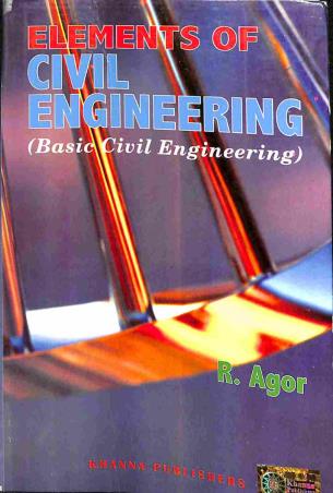 Book cover number 1 for Elements Of Civil Engneering (Basis Civil Engineering) written by R. Agor published by Khanna Publishers