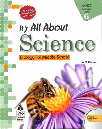 Book cover number 1 for It's All About Science Class 6 ICSE (Biology For Middle School) written by A. P. Mishra published by S. Chand Publishing