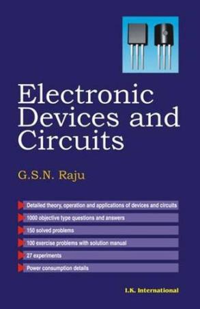 Book cover number 1 for Electronic Devices And Circuits written by G. S. N. Raju published by I. K. International Publishing House Pvt. Ltd.