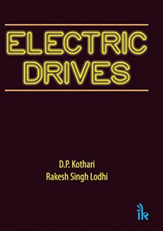Book cover number 1 for Electric Drives written by D. P. Kothari, Rakesh Singh Lodhi published by I. K. International Publishing House Pvt. Ltd.