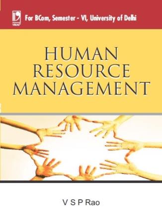 Book cover number 1 for Human Resource Management (For B. Com) written by V. S. P. Rao published by Vikas Publishing House Pvt Ltd