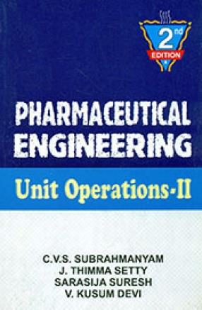 Book cover number 1 for Pharmaceutical Engineering (Unit Operations - II) written by C. V. S. Subrahmanyam, J. Thimma Setty, Sarasija Suresh published by Vallabh Prakashan