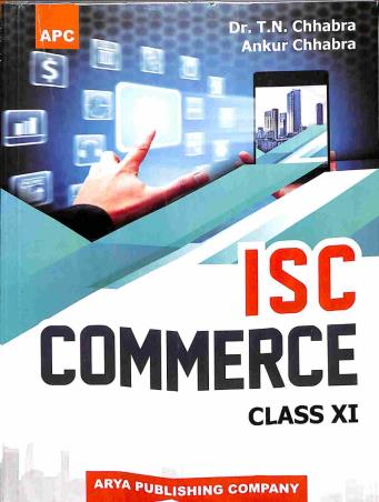 Book cover number 1 for APC ISC Commerce Class 11 written by T. N. Chhabra, Ankur Chhabra published by Arya Publishing Company