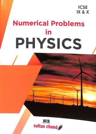 Book cover number 1 for Numerical Problems In Physics ICSE 9 & 10 written by Neha Jindal published by Sultan Chand & Sons (P) Ltd