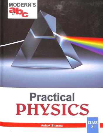Book cover number 1 for Modern' s abc Of Practical Physics Class 11 written by Ashok Sharma published by Modern Publishers