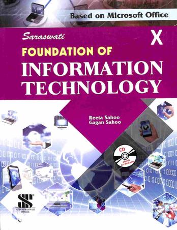 Book cover number 1 for Foundation Of Information Technology 10 written by Reeta Sahoo, Gagan Sahoo published by New Saraswati House (India) Pvt. Ltd.