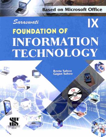 Book cover number 1 for Foundation Of Information Technology 11 written by Reeta Sahoo, Gagan Sahoo published by New Saraswati House (India) Pvt. Ltd.