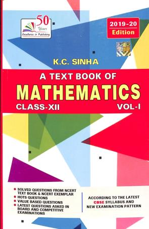 Book cover number 1 for A Text Book Of Mathematics Class 12 Volume 1 (CBSE) written by K. C. Sinha published by Rastogi Publications