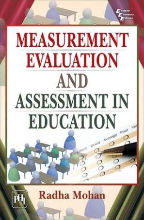 Book cover number 1 for Measurement Evaluation And Assessment In Education written by Radha Mohan published by PHI Learning Private Limited