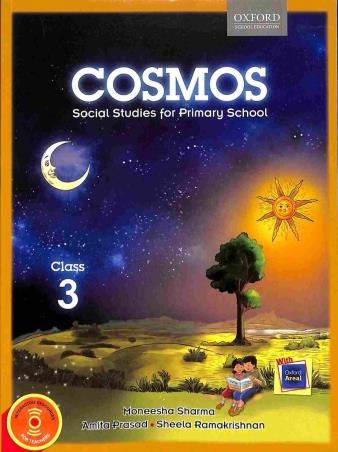 Book cover number 1 for Cosmos Class 3 (Social Studies For Primary School) written by Moneesha Sharma, Amita Prasad, Sheela Ramakrishnan published by Oxford University Press