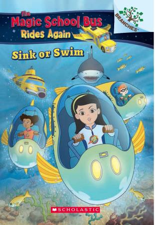 Book cover number 1 for The Magic School Bus Rides Again : Sink or Swim written by Judy Katschke published by Scholastic