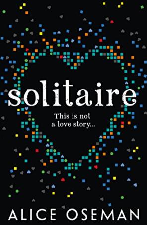 Book cover number 1 for Solitaire written by Alice Oseman published by Harper Collins Publishers