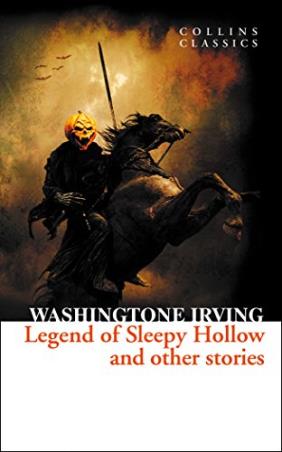 Book cover number 1 for The Legend Of Sleepy Hollow And Other Stories written by Washington Irving published by Harper Collins Publishers