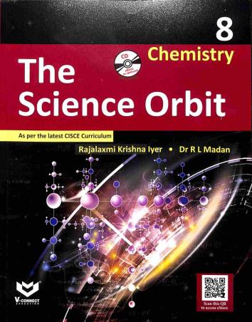 Book cover number 1 for The Science Orbit Chemistry 8 (CISCE) written by R. L. Madan, Rajalaxmi Krishna Iyer published by V-Connect Education