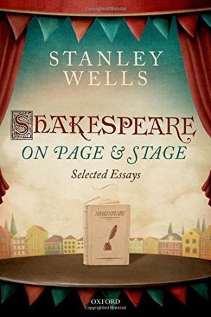 Book cover number 1 for Shakespeare On Page And Stage : Selected Essays written by Stanley Wells published by Oxford University Press