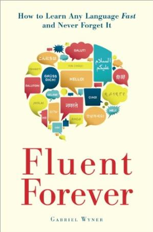 Book cover number 1 for Fluent Forever : How To Learn Any Language Fast And Never Forget It written by Gabriel Wyner published by Harmony