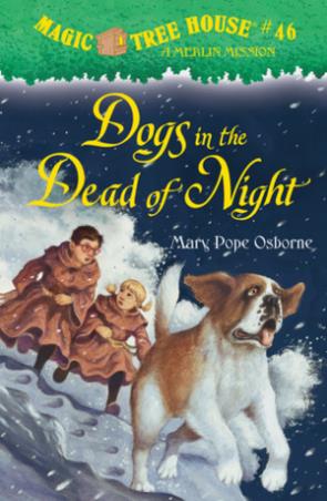Book cover number 1 for Magic Tree House 46 : Dogs In The Dead Of Night written by Mary Pope Osborne published by Random House