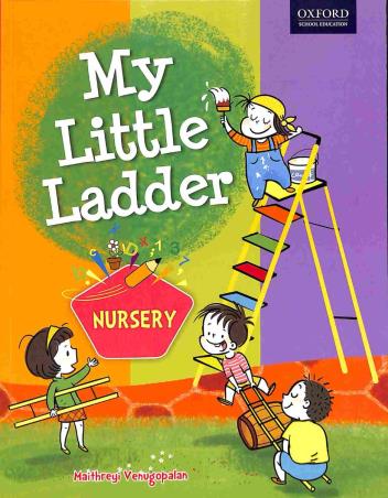 Book cover number 1 for My Little Ladder English Nursery written by Maithreyi Venugopalan published by Oxford University Press