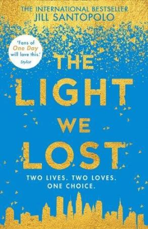 Book cover number 1 for The Light We Lost : Two Lives. Two Loves. One Choice written by Jill Santopolo published by Harper Collins Publishers