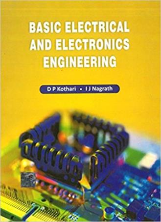 Book cover number 1 for Basic Electrical And Electronics Engineering written by D. P. Kothari, I. J. Nagrath published by McGraw Hill Education Private Limited